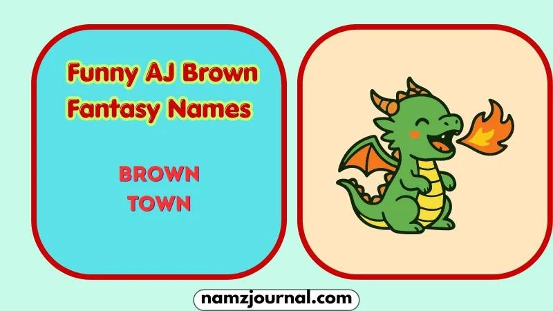  Funny AJ Brown Fantasy Names