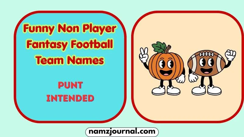 Funny Non Player Fantasy Football Team Names