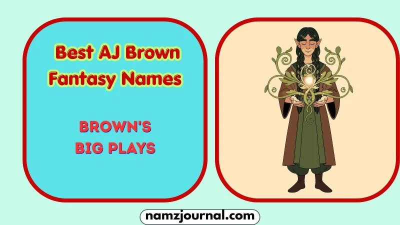  Best AJ Brown Fantasy Names