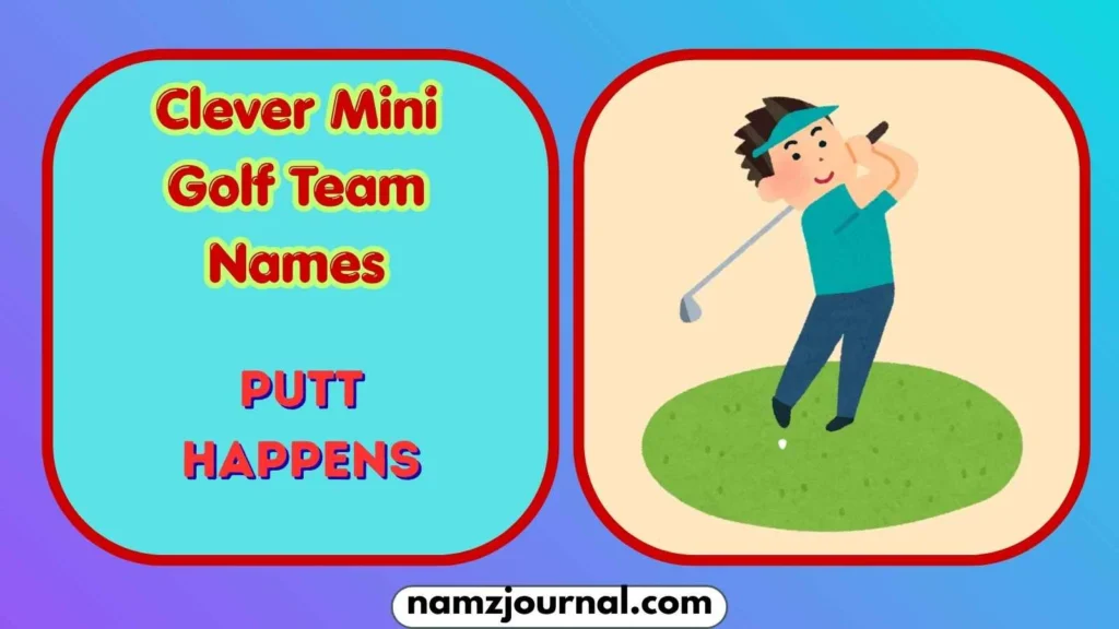 Clever Mini Golf Team Names
